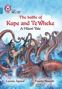 bokomslag The Battle of Kupe and Te Wheke: A Mori Tale
