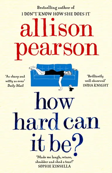 Allison Pearson - How Hard Can It Be?, Häftad