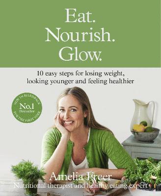 Freer, A: Eat. Nourish. Glow.