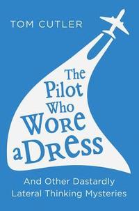bokomslag The Pilot Who Wore a Dress