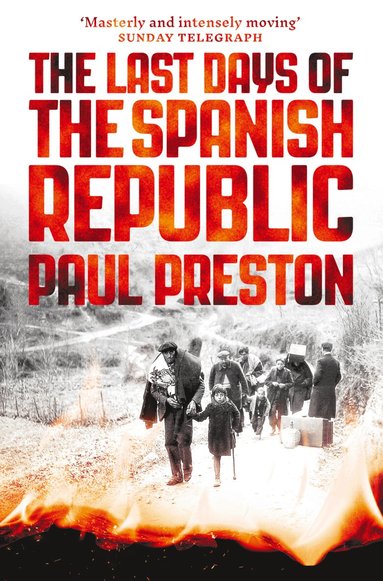 Paul Preston - Last Days of the Spanish Republic, Häftad