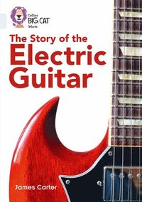 bokomslag The Story of the Electric Guitar