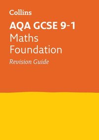 bokomslag AQA GCSE 9-1 Maths Foundation Revision Guide