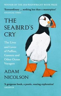 bokomslag The Seabird's Cry: The Lives and Loves of Puffins, Gannets and Other Ocean Voyagers