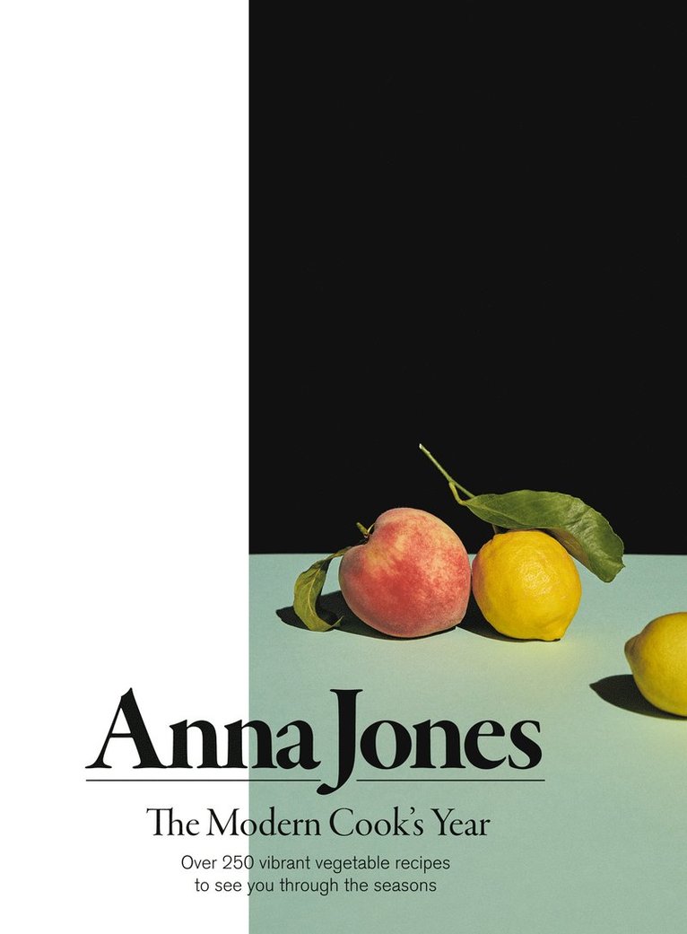Anna Jones - Modern Cook’s Year, Inbunden