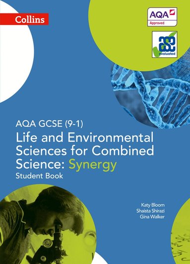 Gina Walker, Katy Bloom, Shaista Shirazi, Ed Walsh - AQA GCSE Life and Environmental Sciences for Combined Science: Synergy 9-1 Student Book, Häftad