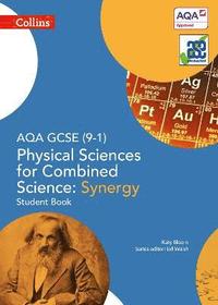 bokomslag AQA GCSE Physical Sciences for Combined Science: Synergy 9-1 Student Book