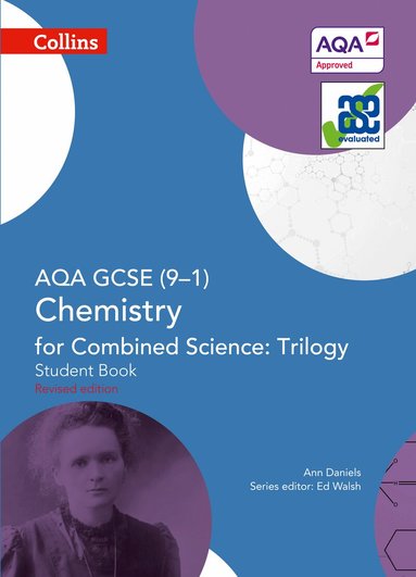 Ann Daniels, Ed Walsh - AQA GCSE Chemistry for Combined Science: Trilogy 9-1 Student Book, Häftad
