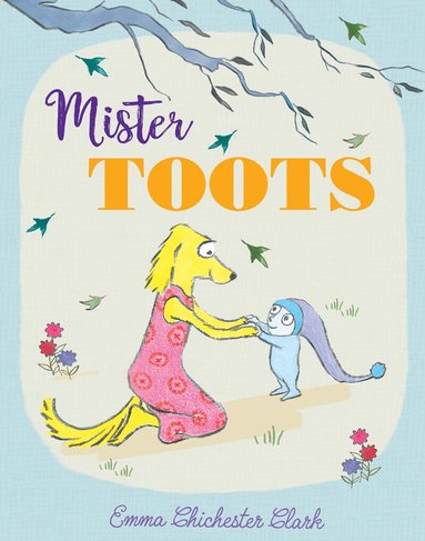 Emma Chichester Clark - Mister Toots, Häftad