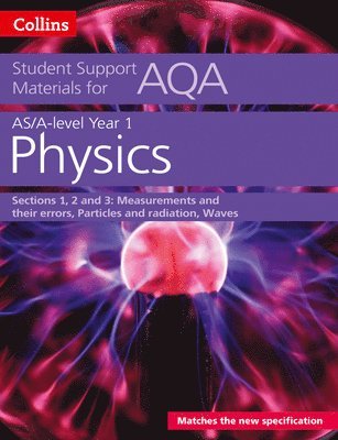 AQA A Level Physics Year 1 & AS Sections 1, 2 and 3 1