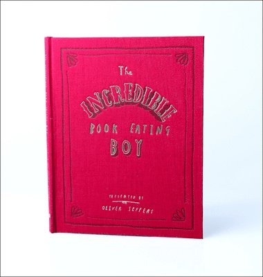 Oliver Jeffers - The Incredible Book Eating Boy, Inbunden