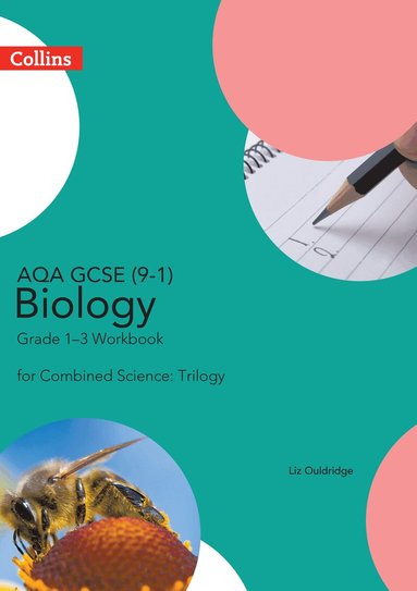 Liz Ouldridge - AQA GCSE 9-1 Biology for Combined Science Grade 1−3 Workbook, Häftad