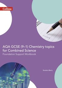 bokomslag AQA GCSE 9-1 Chemistry for Combined Science Foundation Support Workbook