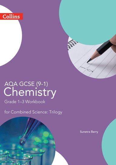 Sunetra Berry - AQA GCSE 9-1 Chemistry for Combined Science Grade 1−3 Workbook, Häftad