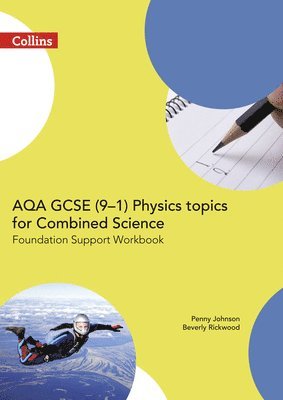 bokomslag AQA GCSE 9-1 Physics for Combined Science Foundation Support Workbook