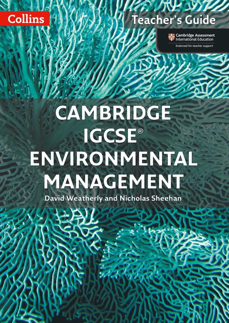 Cambridge IGCSE™ Environmental Management Teacher Guide