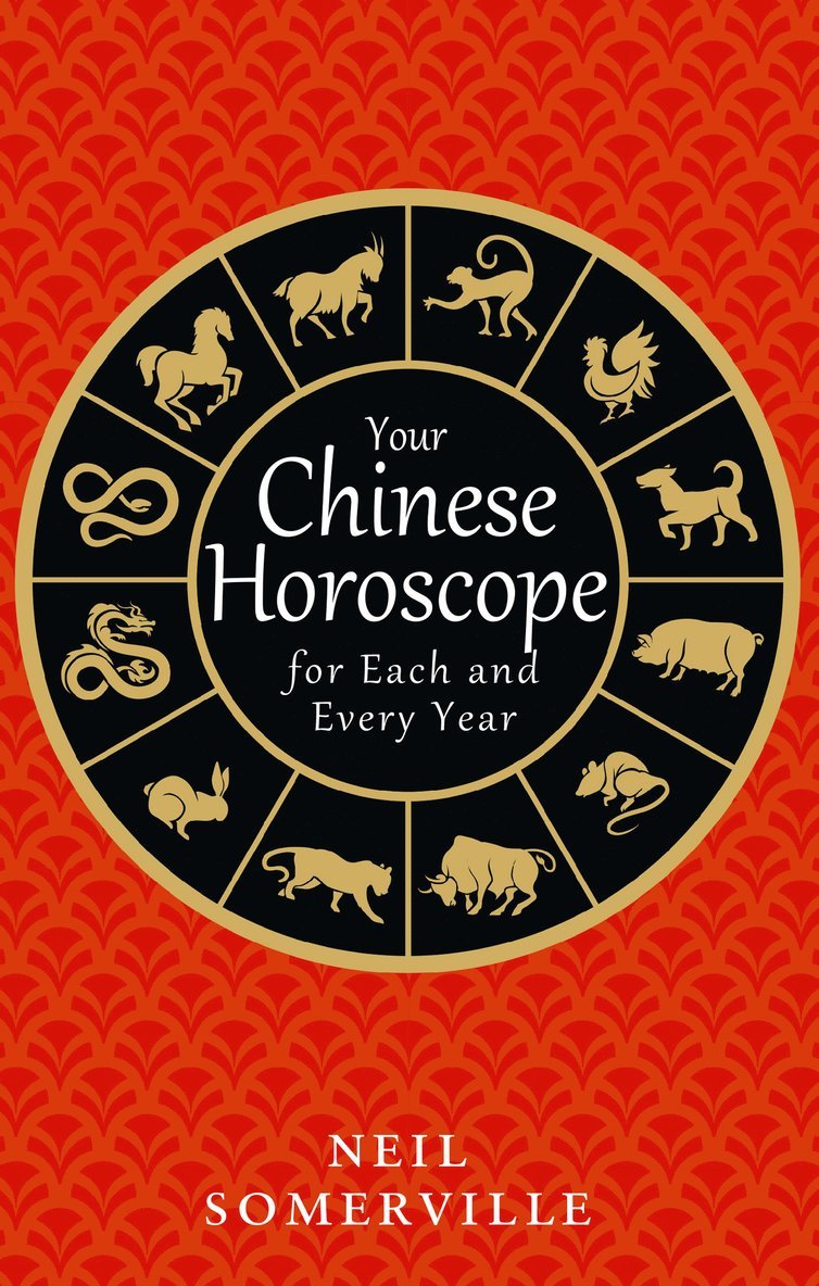 Neil Somerville - Your Chinese Horoscope for Each and Every Year, Häftad