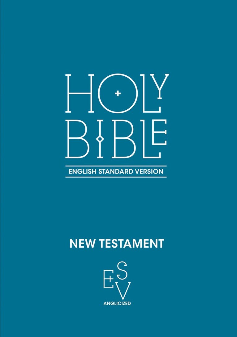 New Testament: English Standard Version (ESV) Anglicised 1