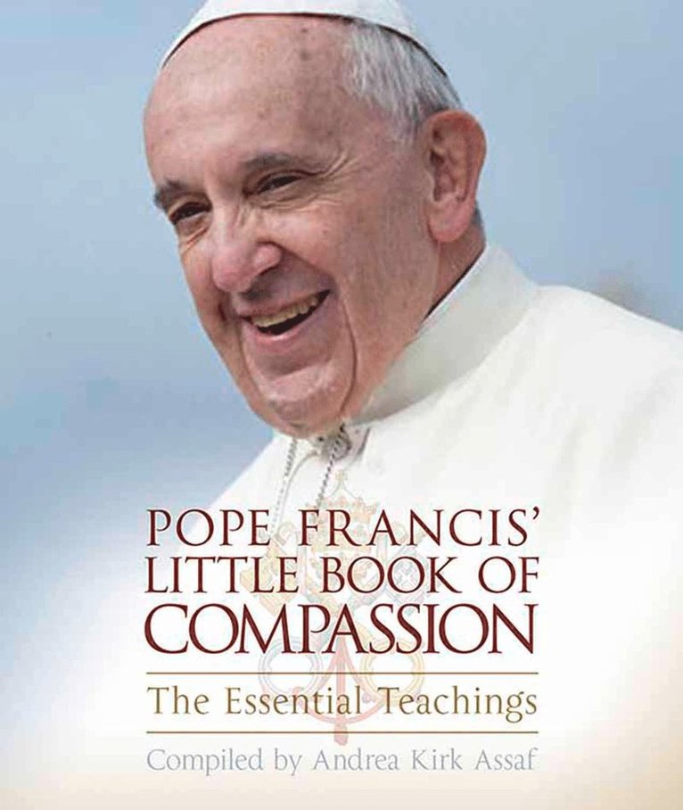 Andrea Kirk Assaf, Andrea Kirk Assaf - Pope Francis’ Little Book of Compassion, Häftad
