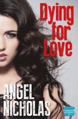 Angel Nicholas - Nicholas, A: Dying for Love, Häftad