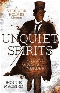 bokomslag Unquiet Spirits: Whisky, Ghosts, Murder