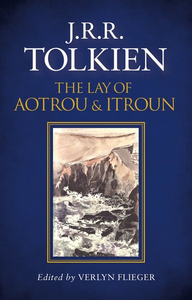 J. R. R. Tolkien, Verlyn Flieger - Lay of Aotrou and Itroun, Inbunden