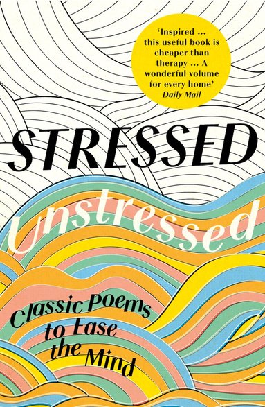 Jonathan Bate, Paula Byrne - Stressed, Unstressed, Häftad