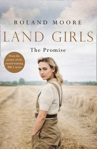 bokomslag Land Girls: The Promise