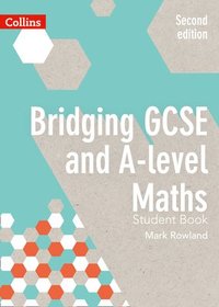 bokomslag Bridging GCSE and A-level Maths Student Book