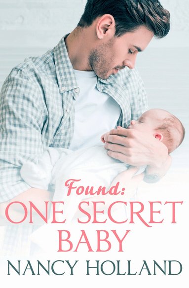 Nancy Holland - Found: One Secret Baby, Häftad