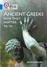 bokomslag Ancient Greeks and Why They Matter to Us