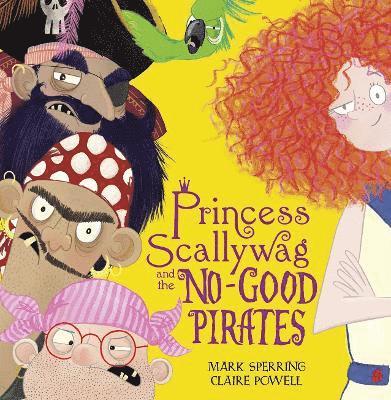 Princess Scallywag and the No-good Pirates 1