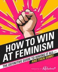 bokomslag How To Win At Feminism