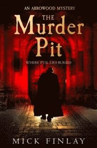 bokomslag The Murder Pit (An Arrowood Mystery, Book 2)