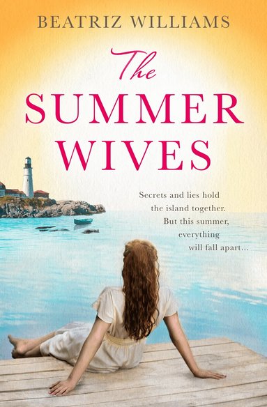 Beatriz Williams - Summer Wives, Häftad