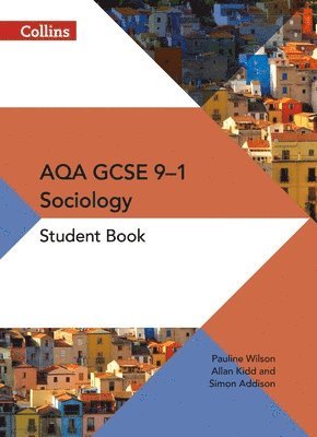 Pauline Wilson, Simon Addison, Allan Kidd, Collins Uk - AQA GCSE 9-1 Sociology Student Book, Häftad