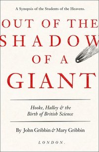bokomslag Out of the Shadow of a Giant: Hooke, Halley and the Birth of British Science