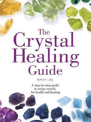 bokomslag The Crystal Healing Guide