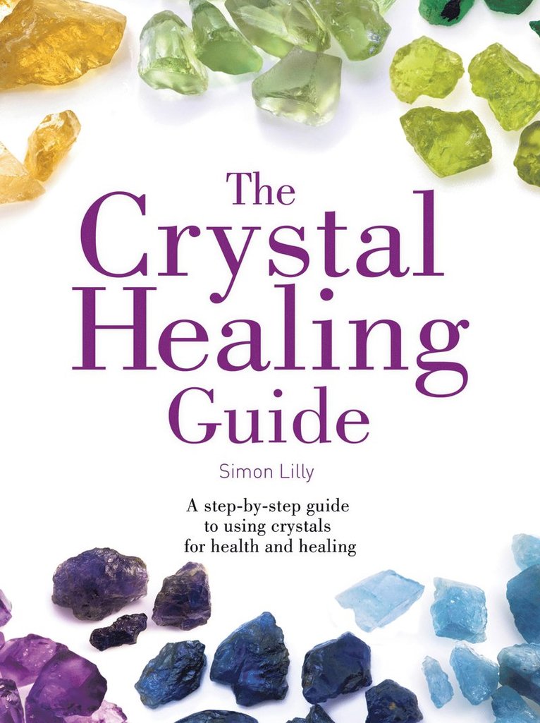 Simon Lilly - Crystal Healing Guide, Häftad
