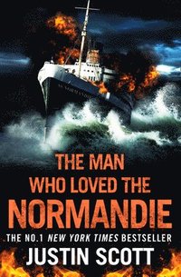 bokomslag The Man Who Loved the Normandie
