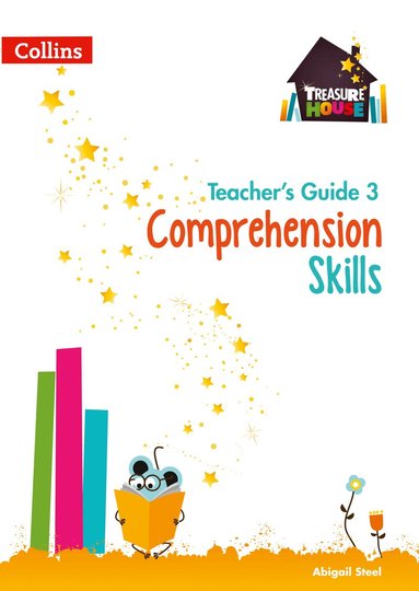 Abigail Steel - Comprehension Skills Teacher’s Guide 3, Häftad