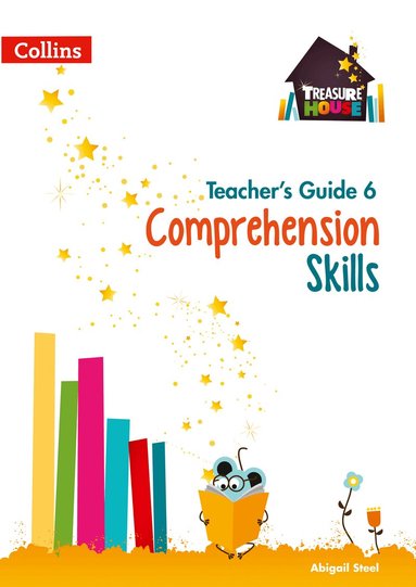 Abigail Steel - Comprehension Skills Teacher’s Guide 6, Häftad