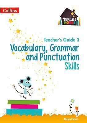 Abigail Steel - Vocabulary, Grammar and Punctuation Skills Teacher’s Guide 3, Häftad