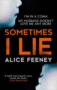 bokomslag Sometimes I Lie: A Psychological Thriller with a Killer Twist You'll Never Forget