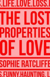 bokomslag The Lost Properties of Love