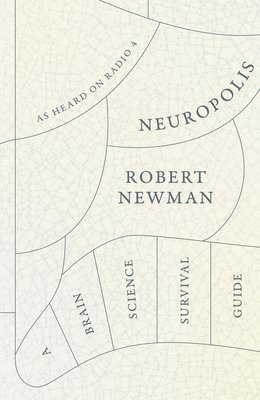 Robert Newman - Neuropolis, Inbunden