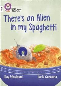 bokomslag There's an Alien in my Spaghetti