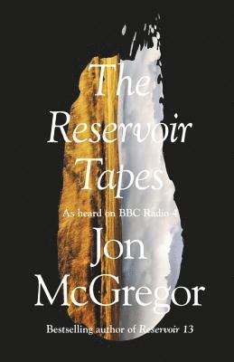 Jon McGregor - Reservoir Tapes, Inbunden