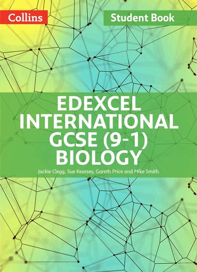 Jackie Clegg, Sue Kearsey, Gareth Price, Mike Smith - Edexcel International GCSE (9-1) Biology Student Book, Häftad