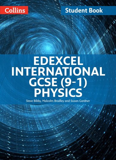 Steve Bibby, Malcolm Bradley - Edexcel International GCSE (9-1) Physics Student Book, Häftad